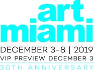 Art Miami December 3-8 2019 VIP Preview December 3 30TH ANNIVERSARY