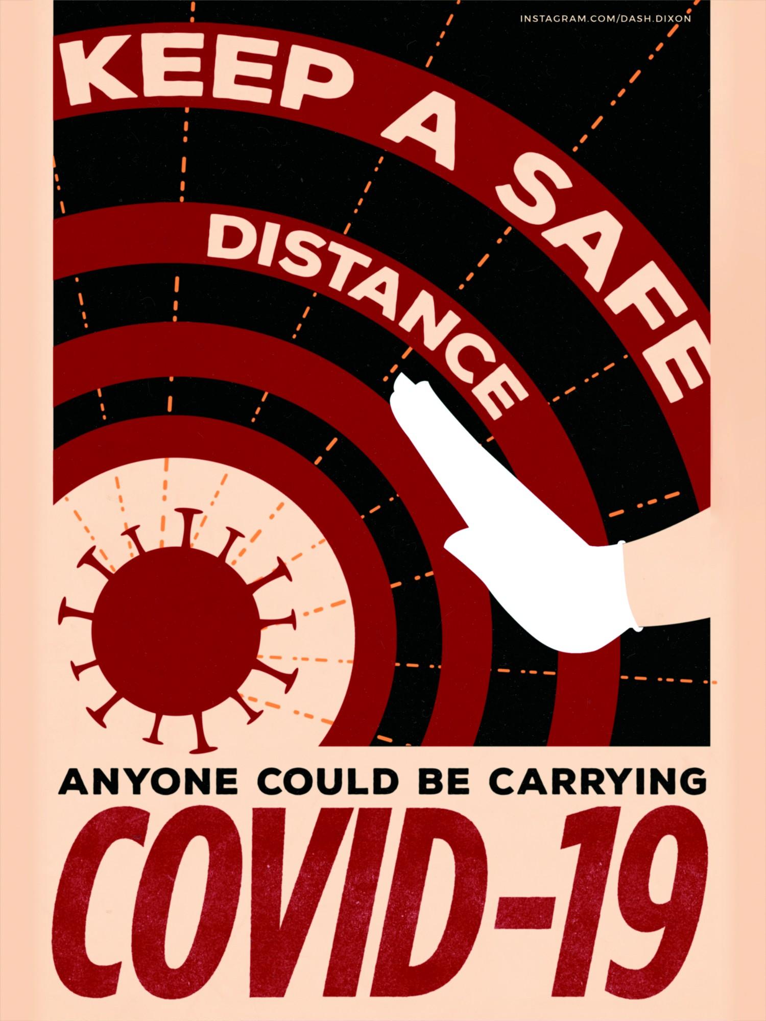 covid-19 propaganda poster with the text "keep a safe distance, anyone could be carrying covid-19" and the image of a hand pushing away a coronavirus particle